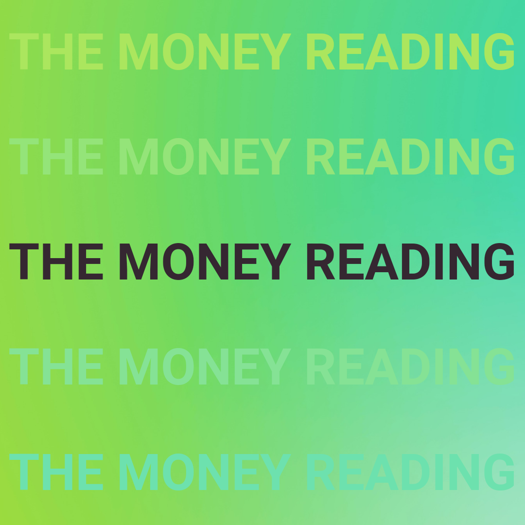 Money Reading + Timelines